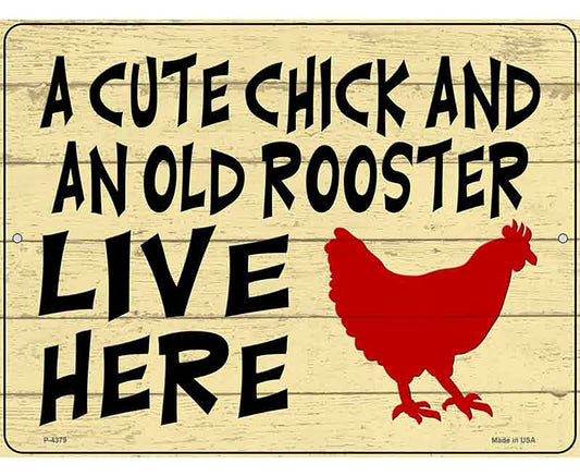 Cute Chick Old Rooster Live Here Novelty Metal Parking Sign