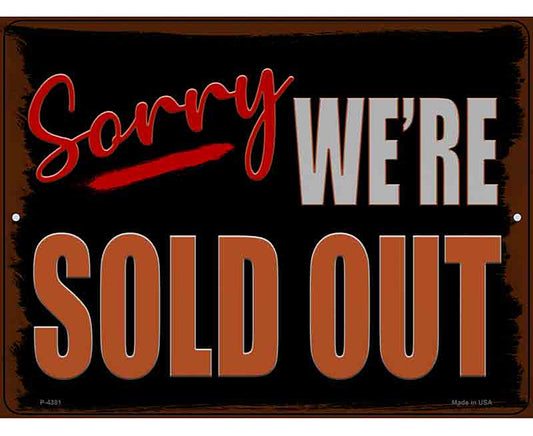 Sorry Were Sold Out Novelty Metal Parking Sign