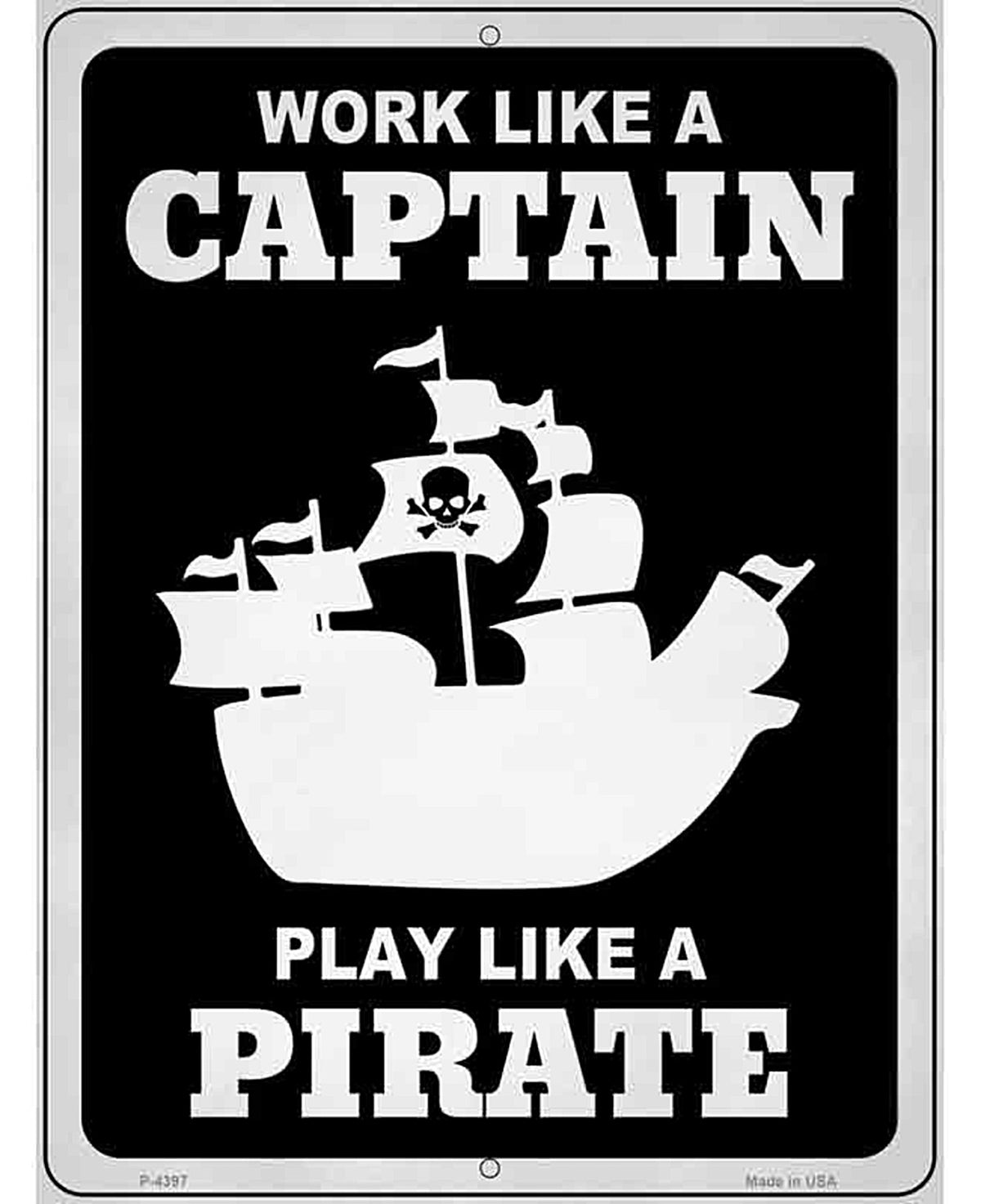 Play Like A Pirate Ship Novelty Metal Parking Sign