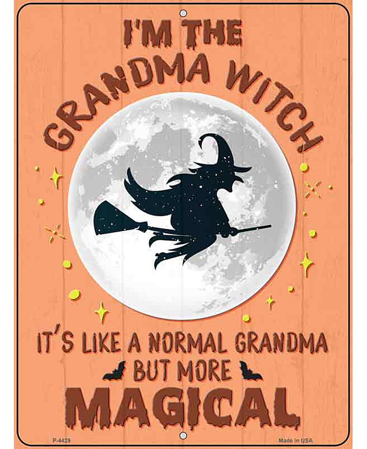 Im the Grandma Witch Novelty Metal Parking Sign
