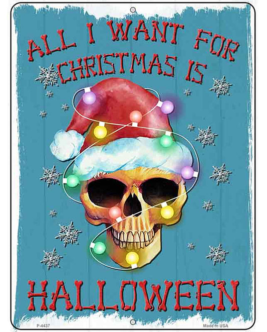 All I Want for Christmas is Halloween Novelty Metal Parking Sign