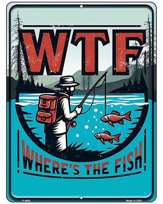 WTF Wheres the Fish Metal Novelty Parking Sign P-4460