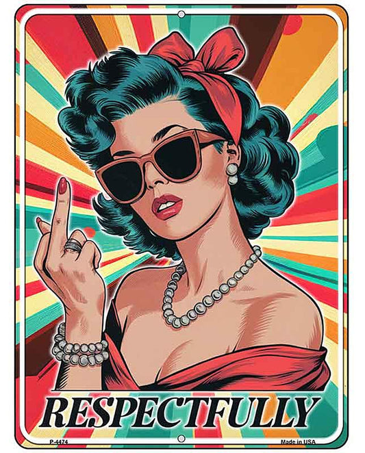 Respectfully Metal Novelty Parking Sign P-4474