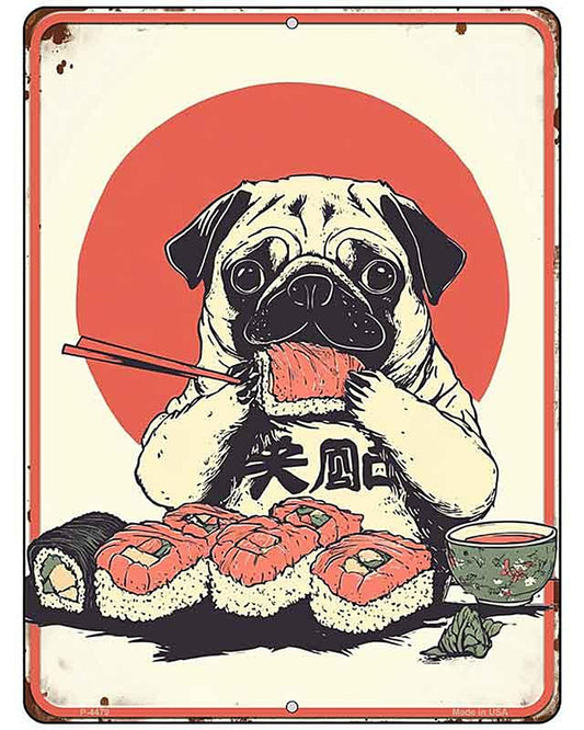 Pug Eating Sushi Metal Novelty Parking Sign P-4479