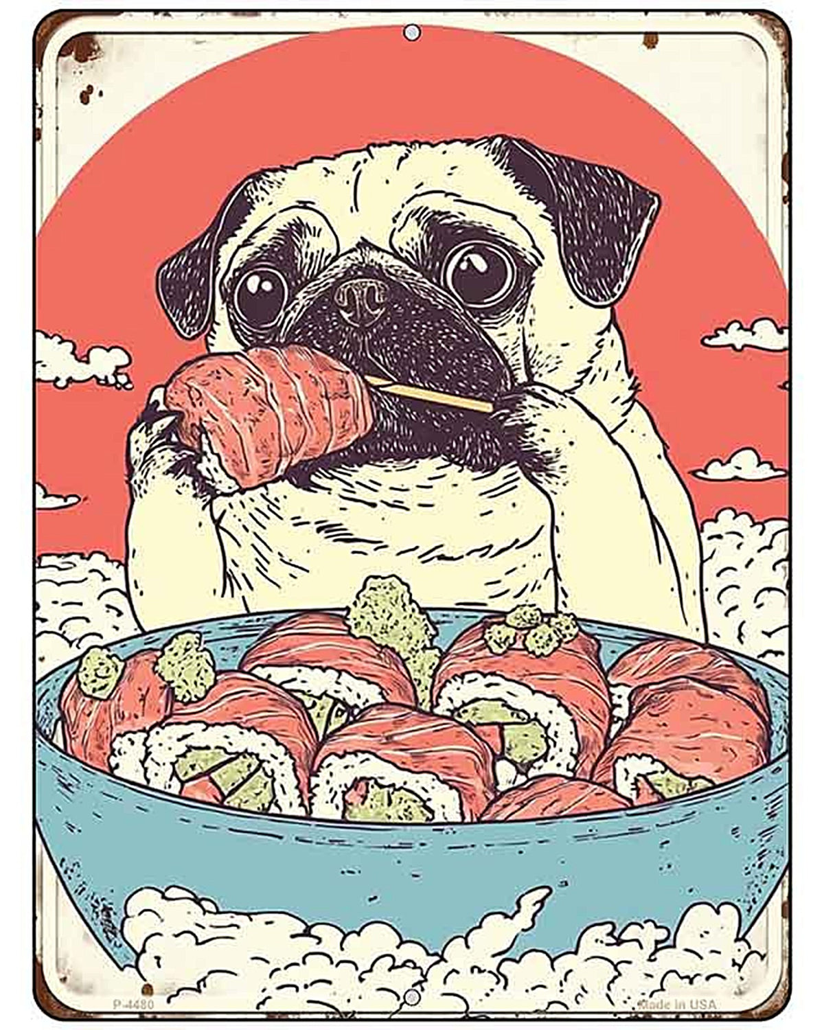 Pug Eating Sushi Bowl Metal Novelty Parking Sign P-4480