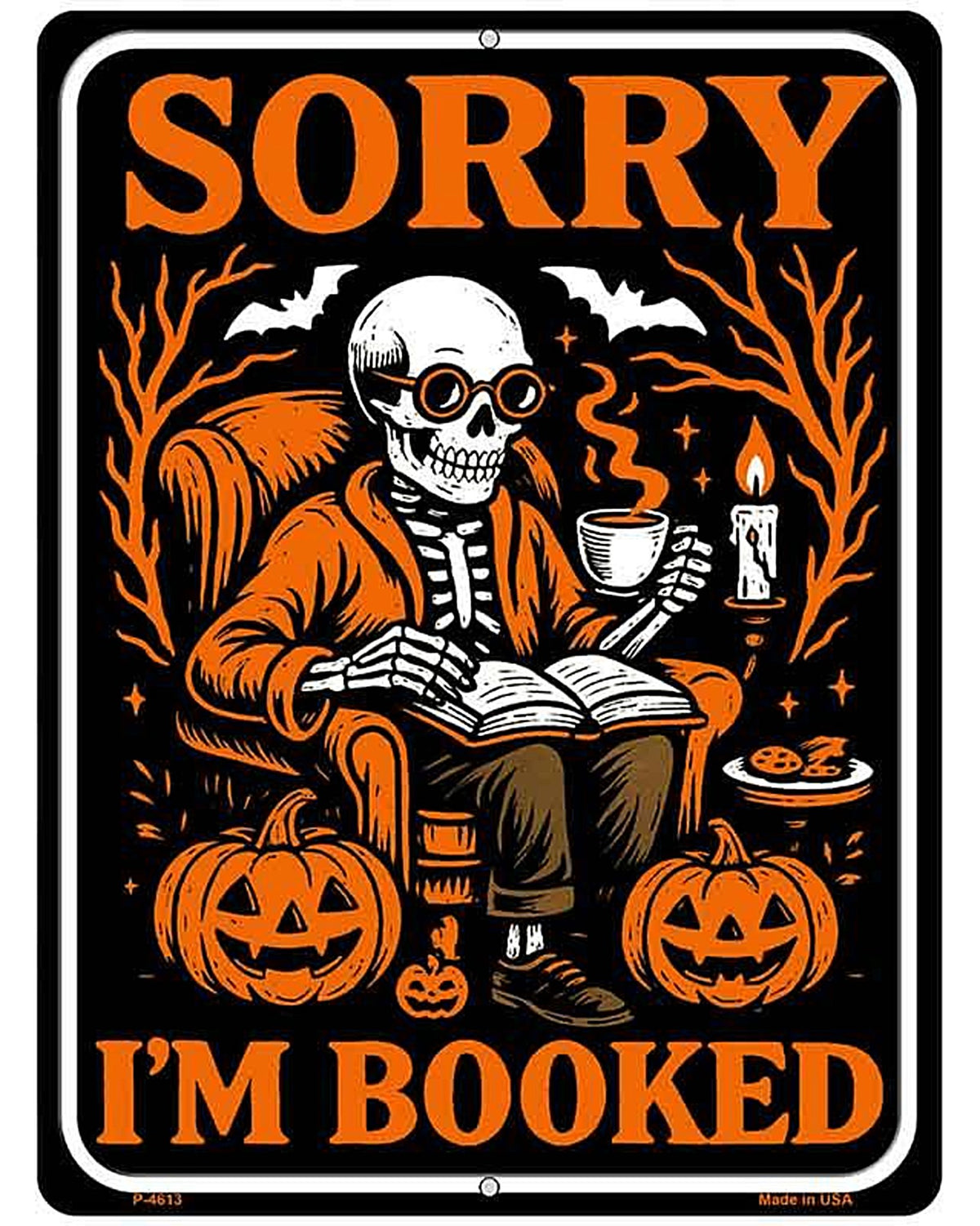 Sorry Im Booked Metal Novelty Parking Sign P-4613