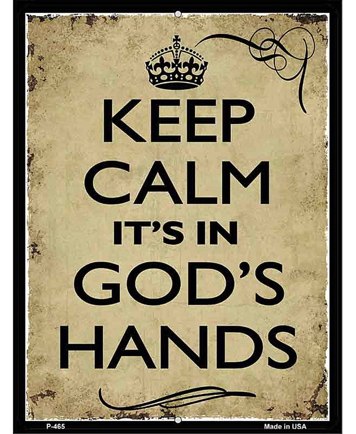 Keep Calm Its In Gods Hands Novelty Metal Parking Sign