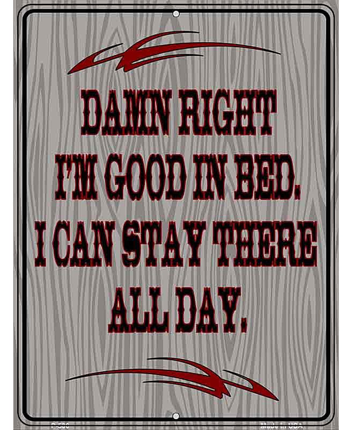 Im Good In Bed Metal Novelty Parking Sign