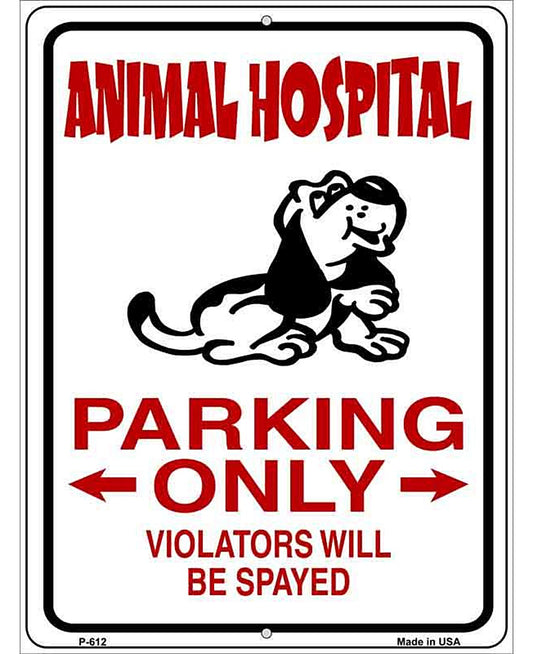 Animal Hospital Parking Metal Novelty Parking Sign