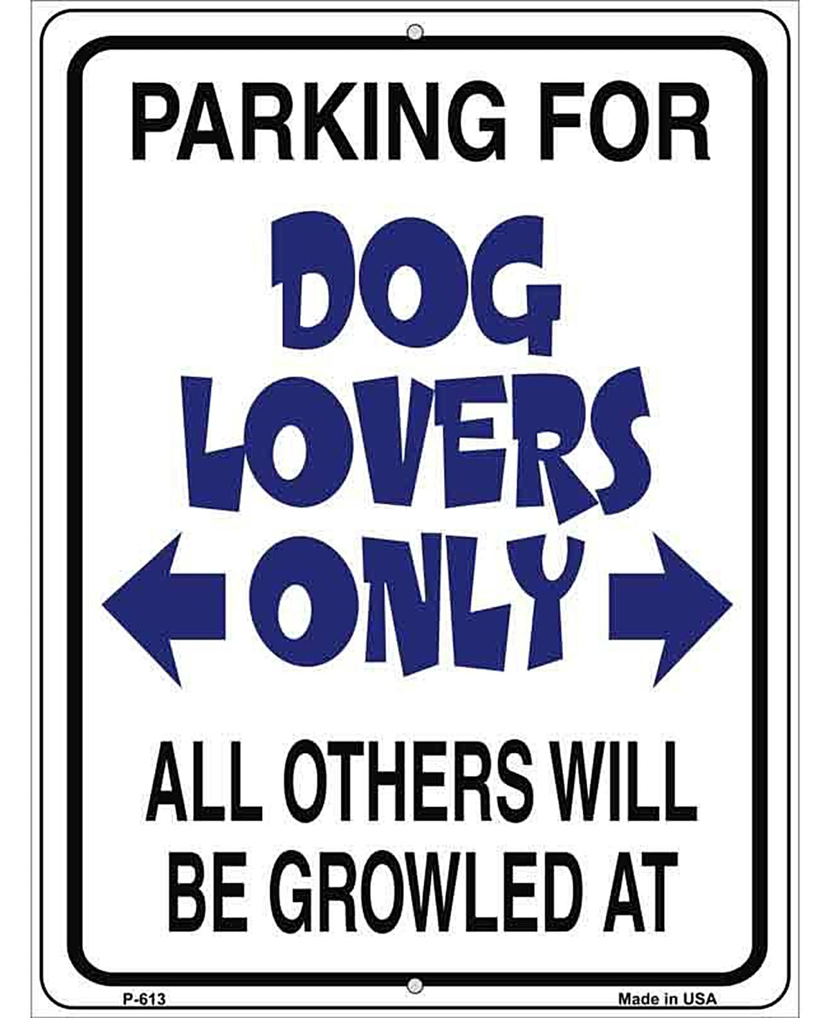 Dog Lovers Only Metal Novelty Parking Sign