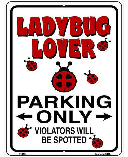 Ladybug Lover Metal Novelty Parking Sign