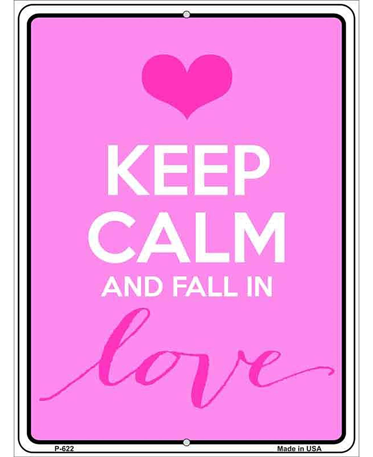 Keep Calm Fall In Love Metal Novelty Parking Sign