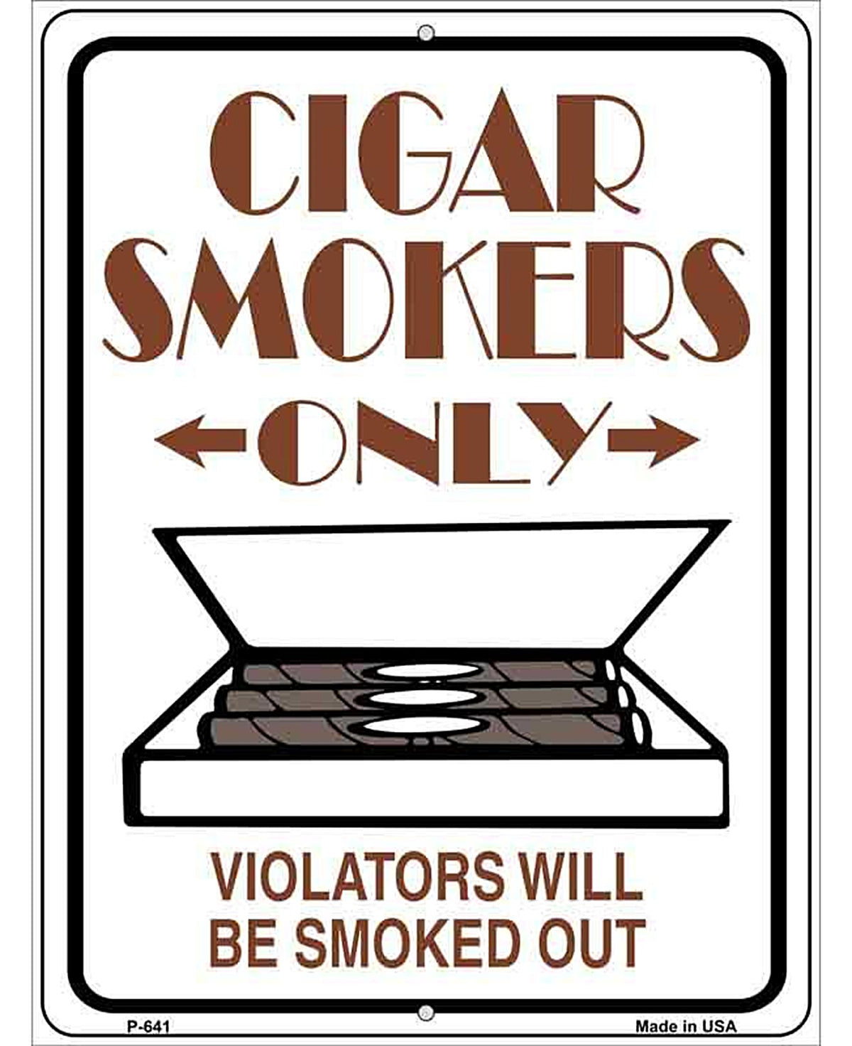Cigar Smokers Only Metal Novelty Parking Sign