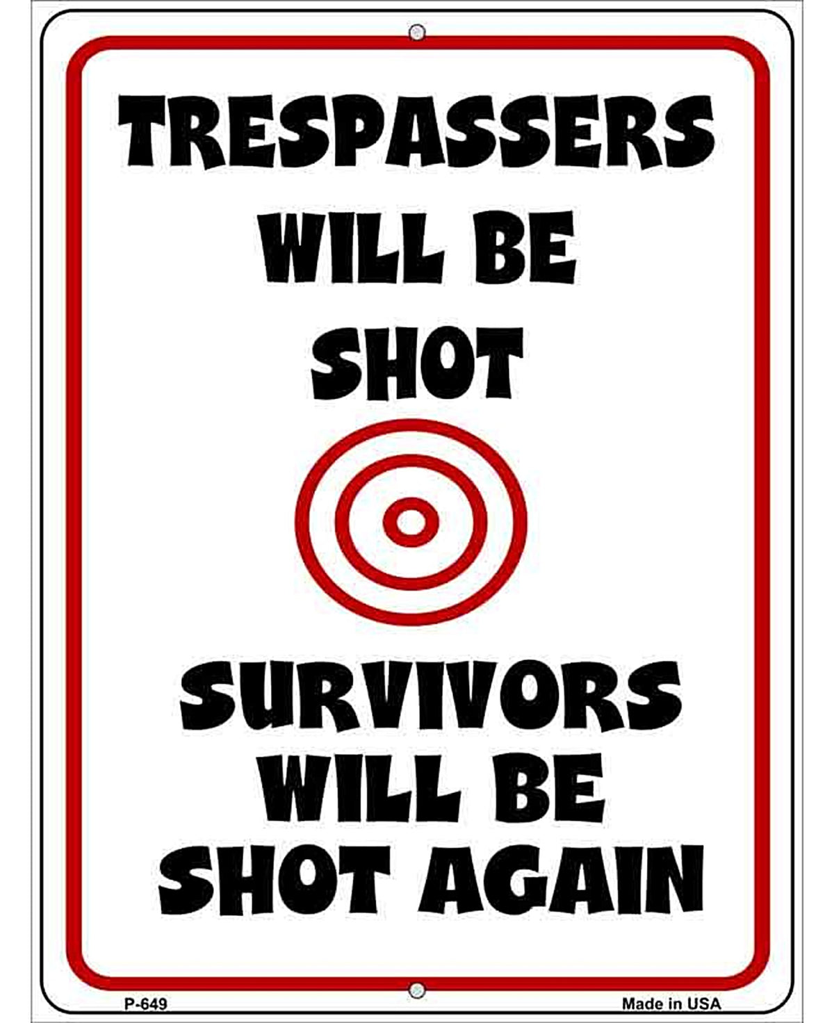 Trespassers Will Be Shot Metal Novelty Parking Sign