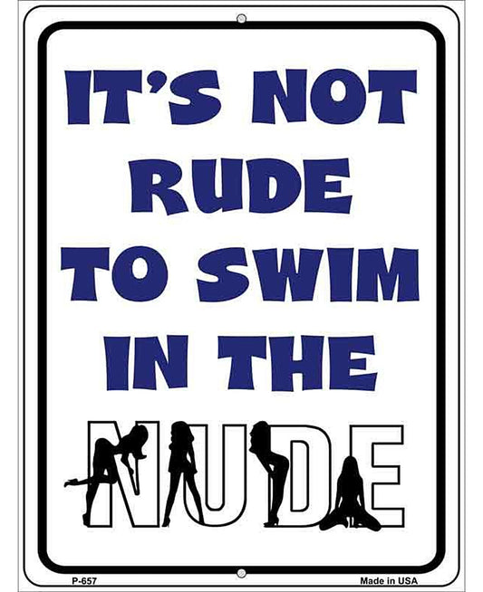 Its Not Rude to Swim in the Nude Metal Novelty Parking Sign