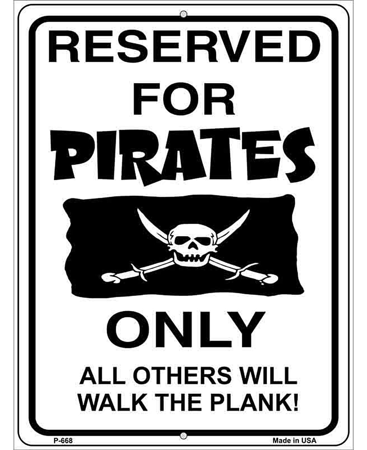 Reserved For Pirates Only Metal Novelty Parking Sign