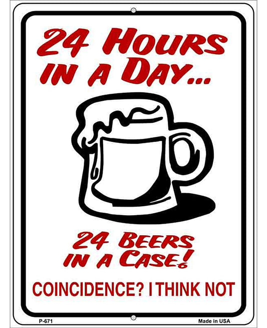 24 Hours In A Day Metal Novelty Parking Sign