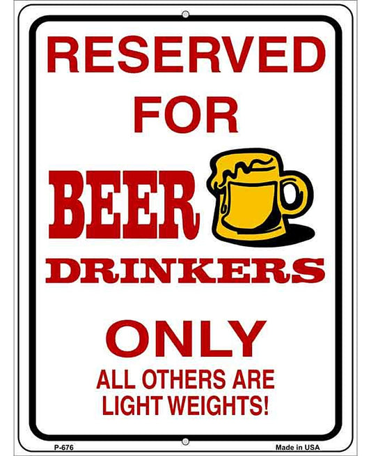 Reserved For Beer Drinkers Metal Novelty Parking Sign