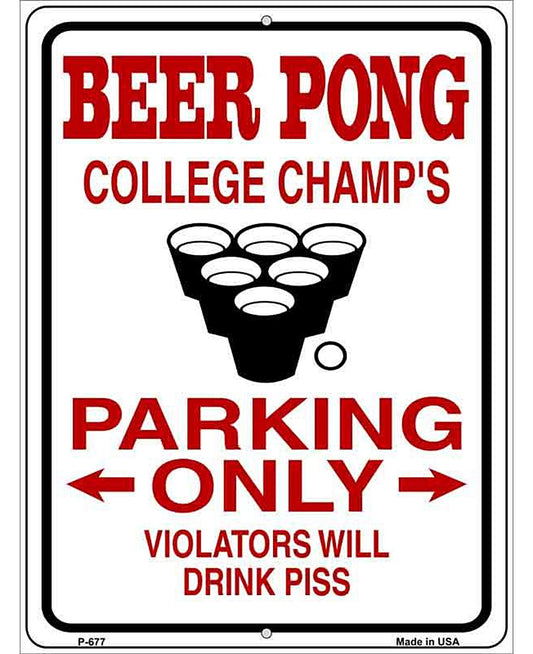 Beer Pong College Champs Metal Novelty Parking Sign