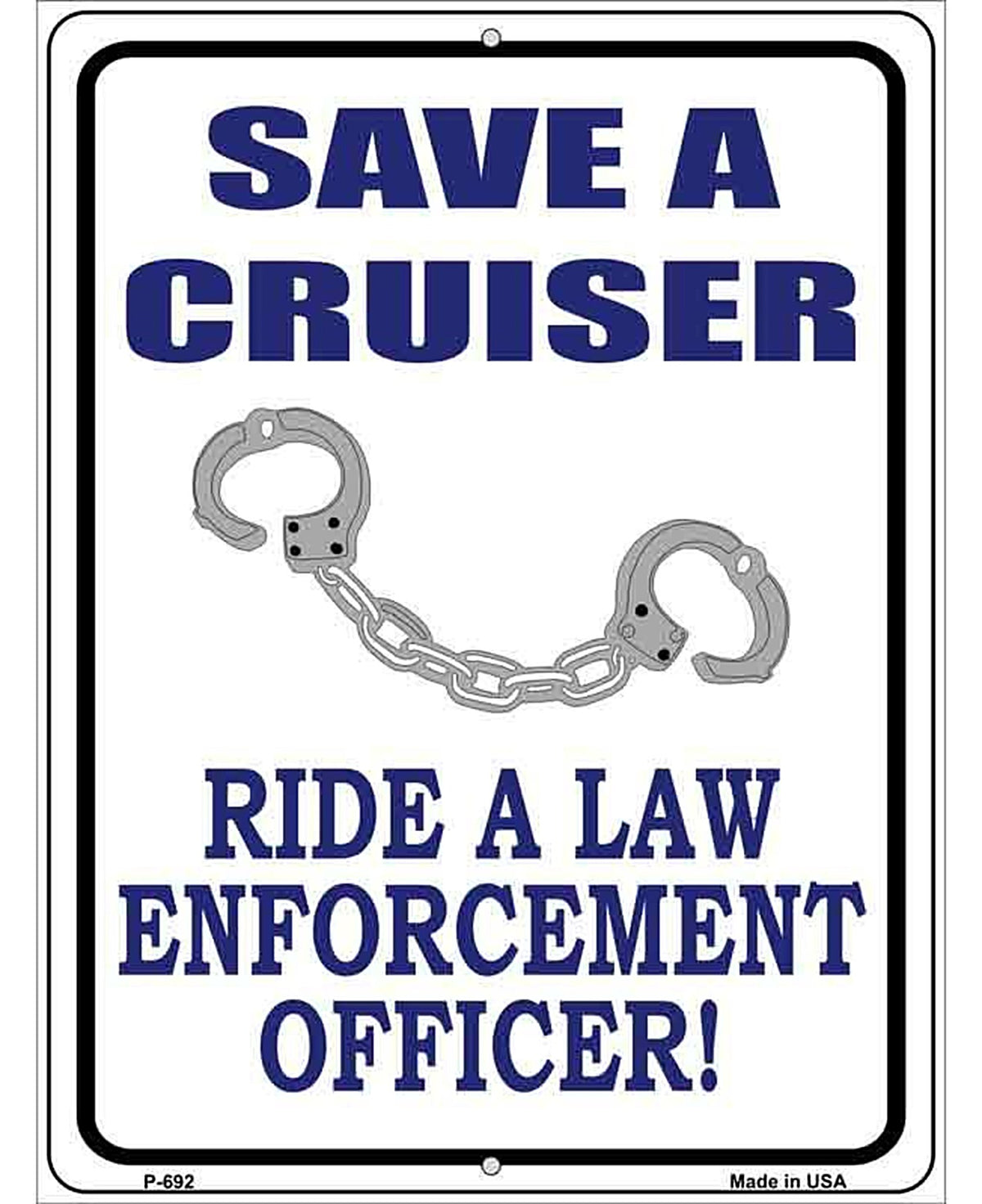 Save A Cruiser Metal Novelty Parking Sign