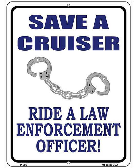 Save A Cruiser Metal Novelty Parking Sign