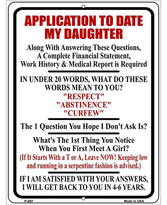 Application To Date My Daughter Metal Novelty Parking Sign