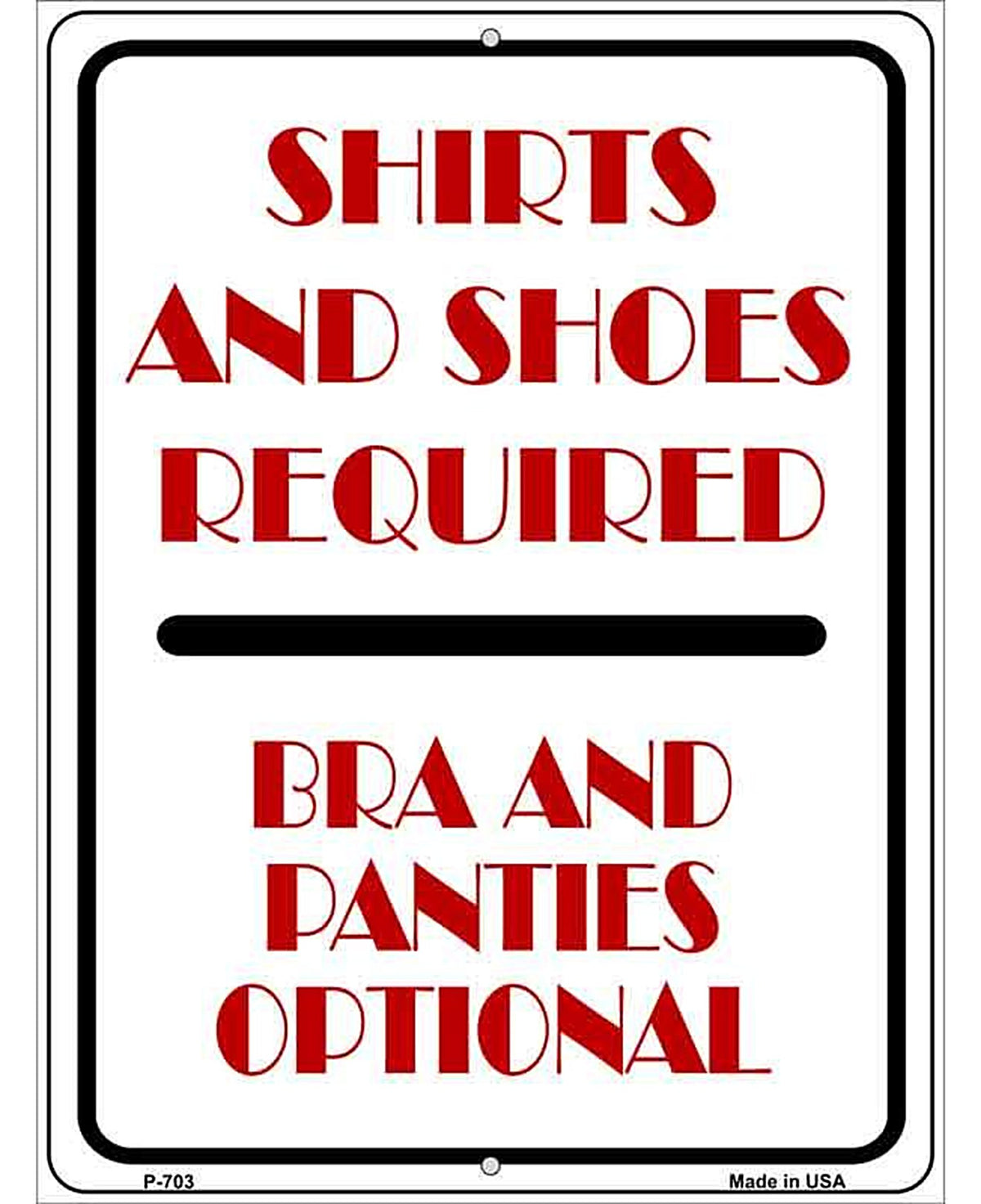 Shirt and Shoes Required Metal Novelty Parking Sign