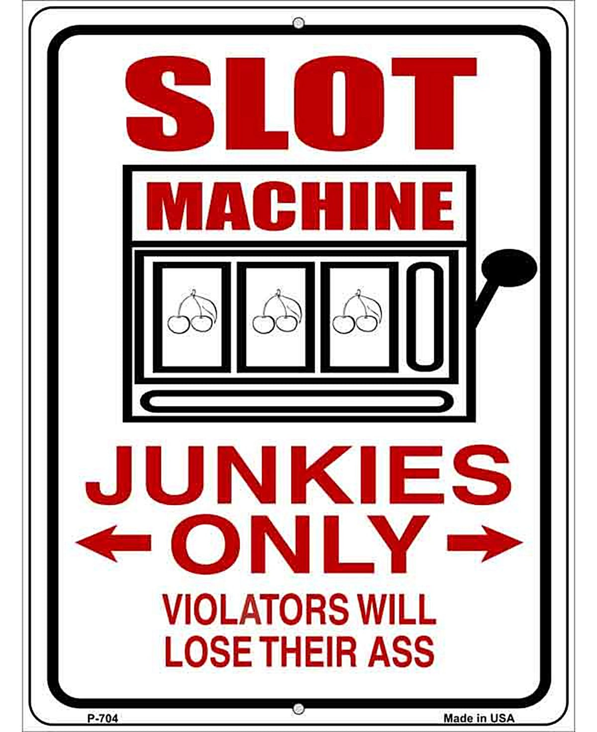 Slot Machine Junkies Only Metal Novelty Parking Sign