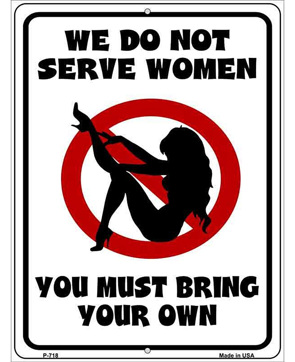 We Do Not Serve Women Metal Novelty Parking Sign