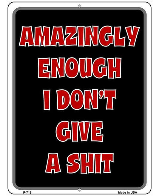 I Dont Give A Shit Metal Novelty Parking Sign