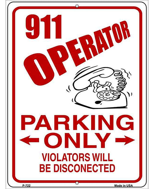 911 Operator Parking Metal Novelty Parking Sign