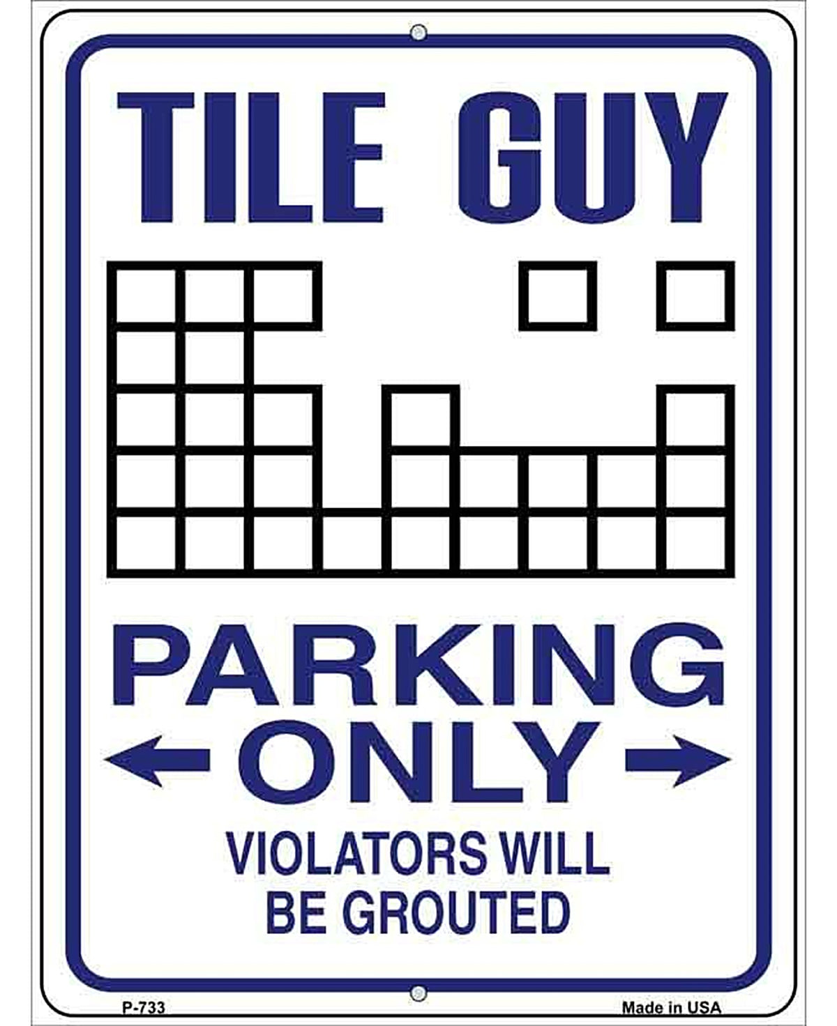 Tile Guy Parking Metal Novelty Parking Sign