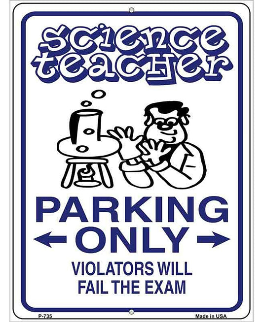 Science Teacher Parking Only Metal Novelty Parking Sign