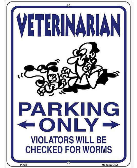 Veterinarian Parking Metal Novelty Parking Sign