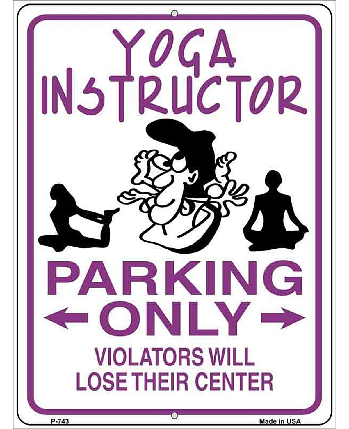 Yoga Instructor Parking Only Metal Novelty Parking Sign