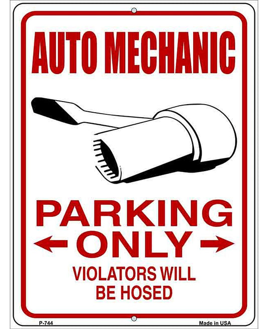 Auto Mechanic Only Metal Novelty Parking Sign