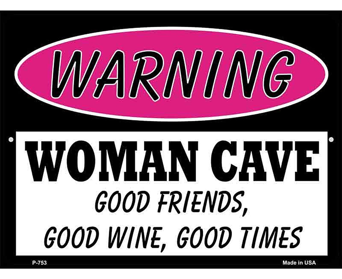 Woman Cave Good Friends Good Wine Metal Novelty Parking Sign