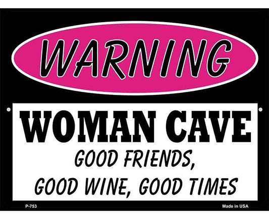 Woman Cave Good Friends Good Wine Metal Novelty Parking Sign
