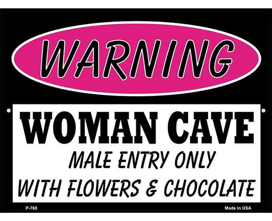 Woman Cave Male Entry Only With Metal Novelty Parking Sign