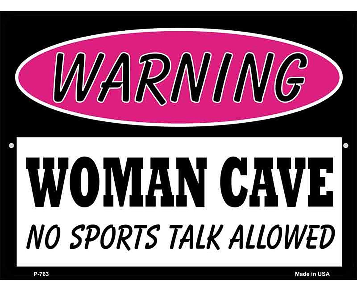 Woman Cave No Sports Talk Metal Novelty Parking Sign