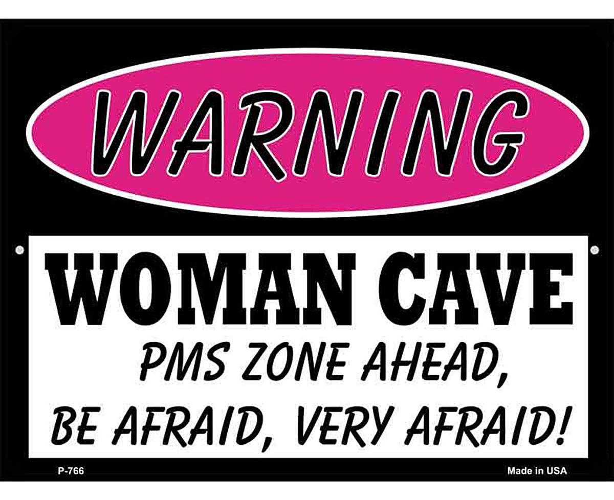 Woman Cave PMS Zone Ahead Metal Novelty Parking Sign
