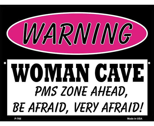 Woman Cave PMS Zone Ahead Metal Novelty Parking Sign