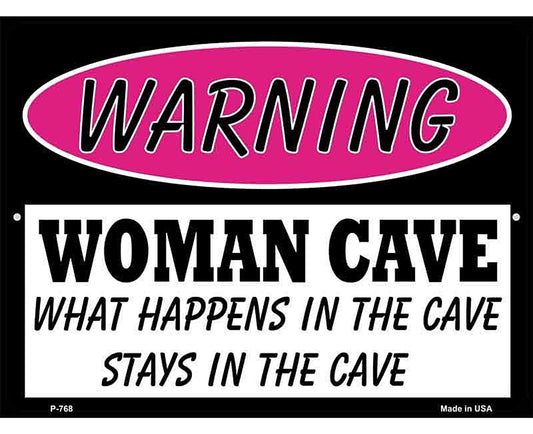 Woman Cave What Happens in the Cave Metal Novelty Parking Sign