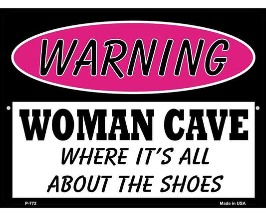 Woman Cave Its All About The Shoes Metal Novelty Parking Sign