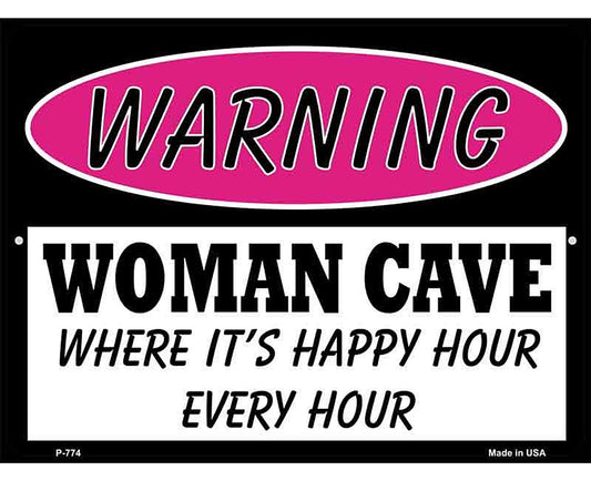 Woman Cave Its Happy Hour Metal Novelty Parking Sign