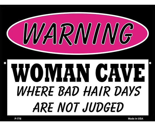 Woman Cave Bad Hair Days Metal Novelty Parking Sign