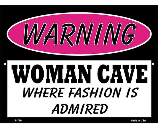 Woman Cave Fashion Is Admired Metal Novelty Parking Sign