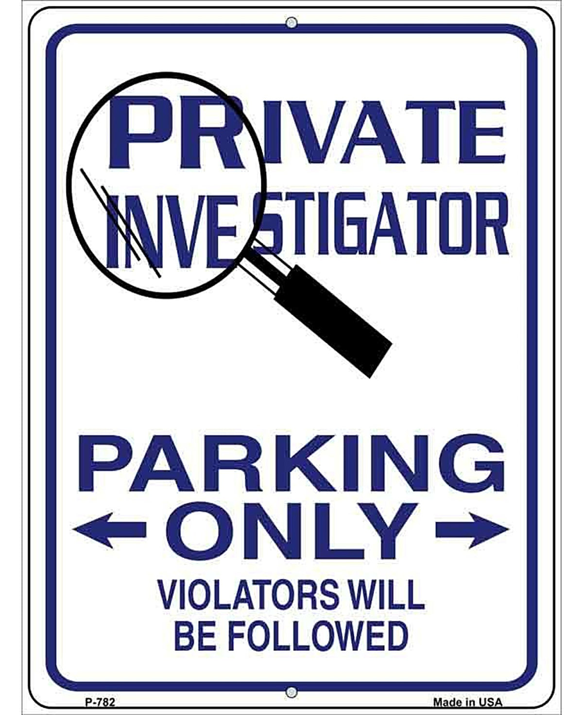 Private Investigator Only Metal Novelty Parking Sign