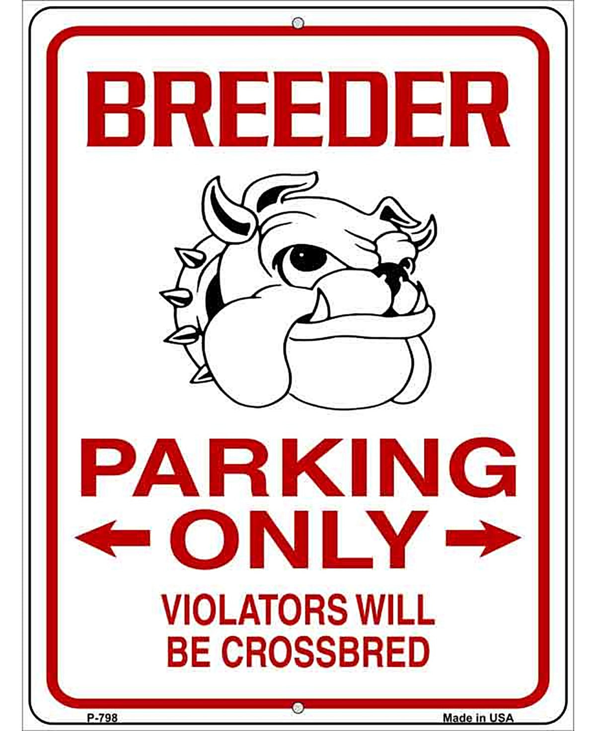 Breeder Parking Only Metal Novelty Parking Sign