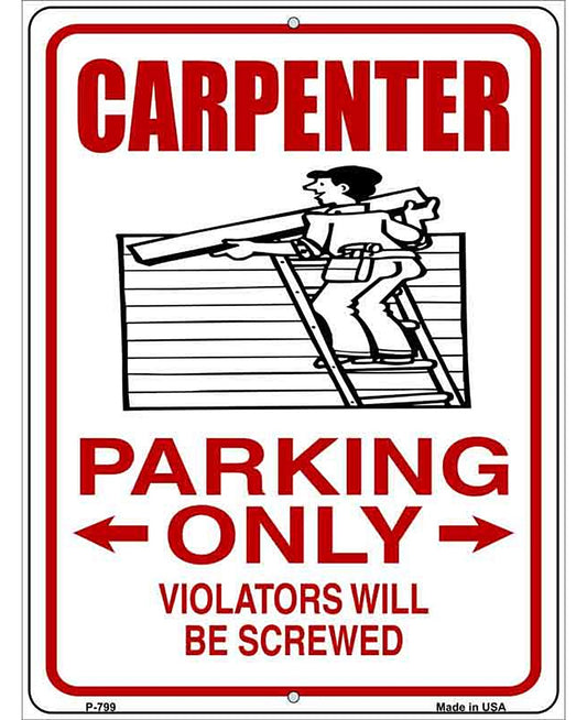Carpenter Parking Only Metal Novelty Parking Sign